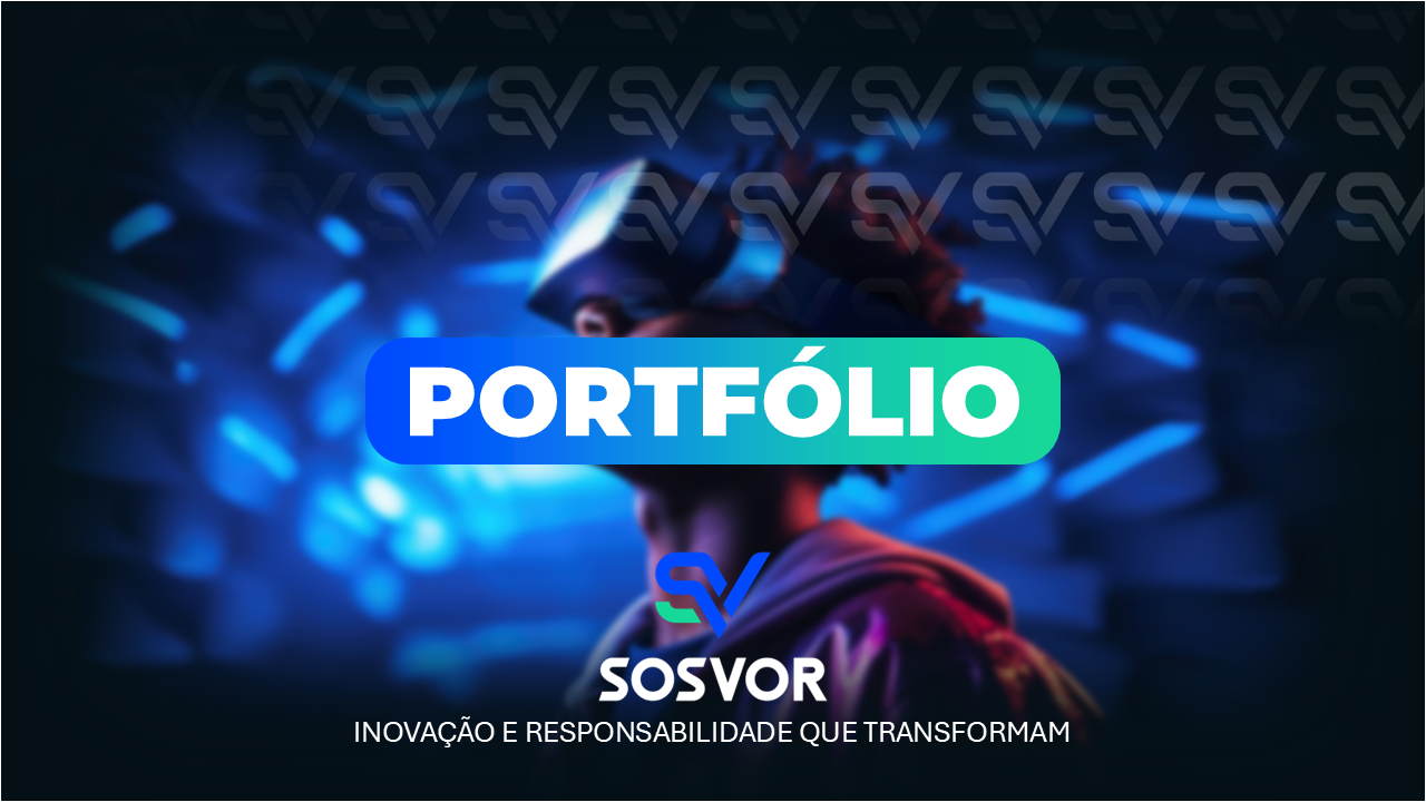 Portfólio SOSVOR — Inovação e responsabilidade que transformam